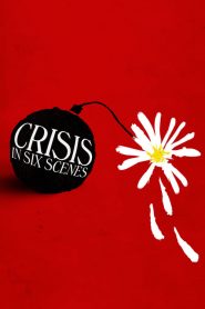 Crisis in Six Scenes saison 1 poster